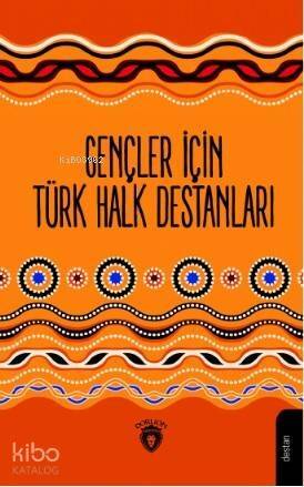 Gençler İçin Türk Destanları - 1