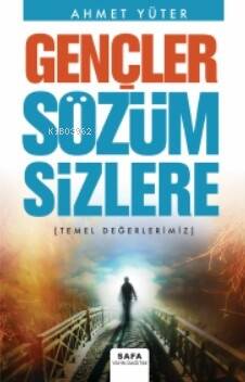 Gençler Sözüm Sizlere;(Temel Değerlerimiz) - 1