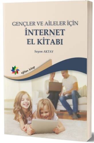 Gençler ve Aileler İçin İnternet El Kitabı - 1