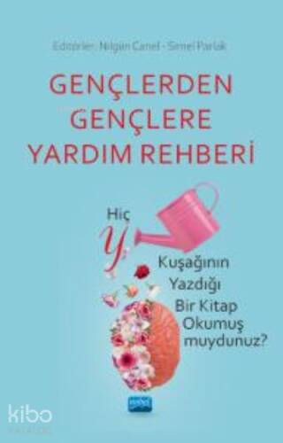 Gençlerden Gençlere Yardım Rehberi ;Hiç Y Kuşağının Yazdığı Bir Kitap Okumuş muydunuz? - 1