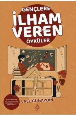 Gençlere İlham Veren Öyküler - 1