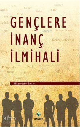 Gençlere İnanç İlmihali - 1