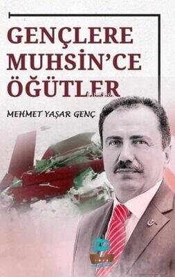 Gençlere Muhsin'ce Öğütler - 1