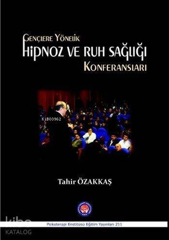 Gençlere Yönelik Hipnoz ve Ruh Sağlığı Konferansları - 1