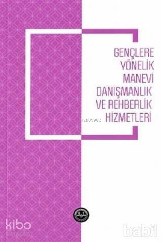 Gençlere Yönelik Manevi Danışmanlık ve Rehberlik Hizmetleri - 1