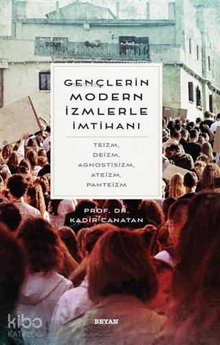 Gençlerin Modern İzmlerle İmtihanı - 1