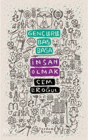 Gençlerle Baş Başa: İnsan Olmak - 1