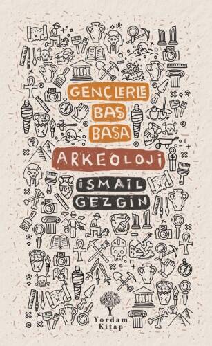 Gençlerle Baş Başa;Arkeoloji - 1