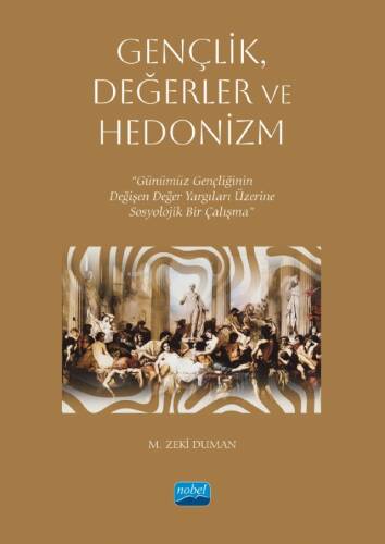 Gençlik, Değerler ve Hedonizm;Günümüz Gençliğinin Değişen Değer Yargıları Üzerine Sosyolojik Bir Çalışma - 1