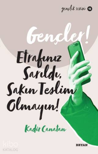 Gençlik Serisi 12 Gençler, Etrafınız Sarıldı, Sakın Teslim Olmayın! - 1