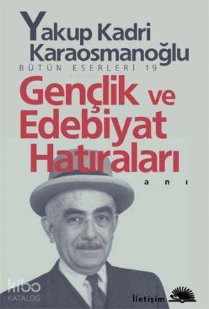 Gençlik ve Edebiyat Hatıraları - 1