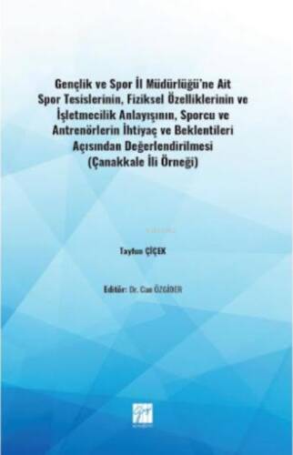 Gençlik ve Spor İl Müdürlüğü`ne Ait Spor Tesislerinin Fiziksel Özelliklerinin ve İşletmecilik Anlayışının - 1