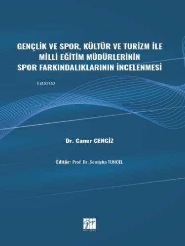 Gençlik ve Spor, Kültür ve Turizm ile Milli Eğitim Müdürlerinin Spor Farkındalıklarının İncelenmesi - 1