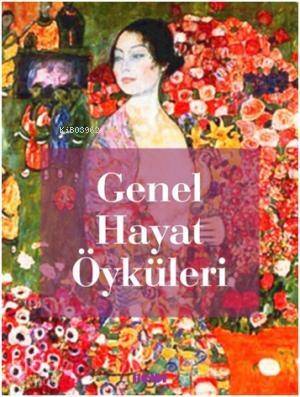 Genel Hayat Öyküleri - 1