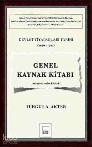 Genel Kaynak Kitabı; Devlet Tiyatroları Tarihi (1936 - 1991) - 1