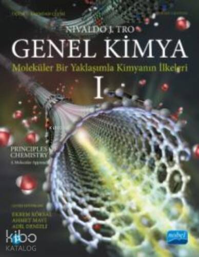 Genel Kimya : Moleküler Bir Yaklaşımla Kimyanın İlkeleri -1 - Principles of Chemistry: A Molecular Approach - 1