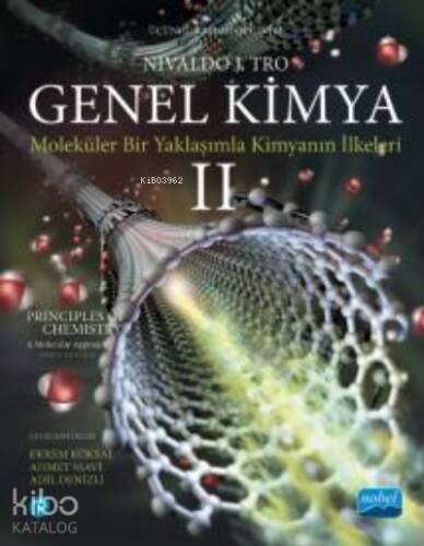 Genel Kimya ;Moleküler Bir Yaklaşımla Kimyanın İlkeleri -2 / Principles of Chemistry: A Molecular Approach - 1