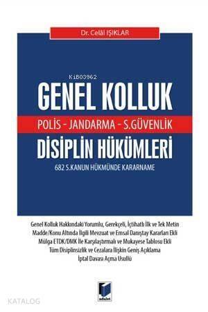 Genel Kolluk Disiplin Hükümleri (Polis - Jandarma - S. Güvenlik) 682 S. Kanun Hükmünde Kararname - 1