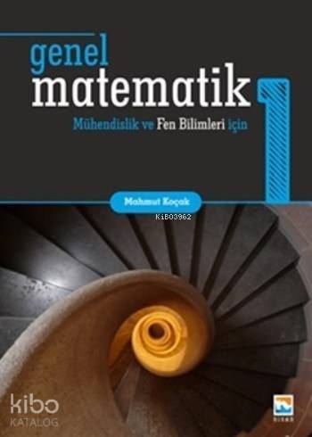 Genel Matematik 1 Mühendislik ve Fen Bilimleri için - 1