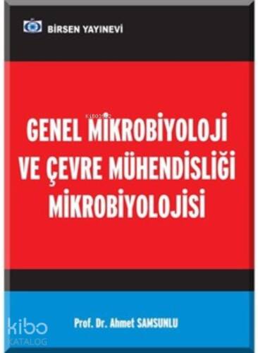 Genel Mikrobiyoloji ve Çevre Mühendisliği Mikrobiyolojisi - 1