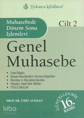 Genel Muhasebe; Cilt: 2 Muhasebede Dönem Sonu İşlemleri - 1