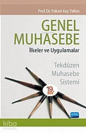 Genel Muhasebe; İlkeler Ve Uygulamalar Tekdüzen Muhasebe Sistemi - 1