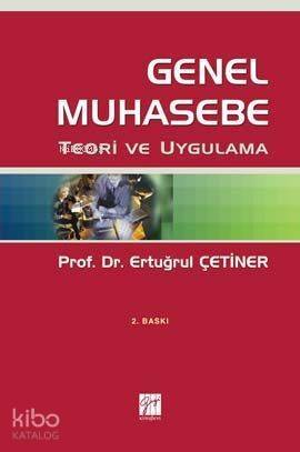 Genel Muhasebe; Teori ve Uygulama - 1