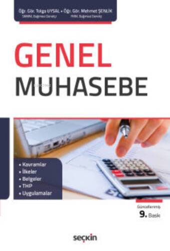 Genel Muhasebe;Kavramlar – İlkeler – Belgeler – THP – Uygulamalar - 1