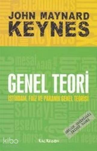 Genel Teori; İstihdam Faiz ve Paranın Genel Teorisi - 1