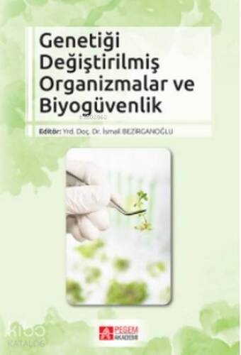 Genetiği Değiştirilmiş Organizmalar ve Biyogüvenlik - 1