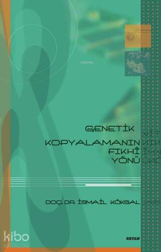 Genetik Kopyalamanın Fıkhî Yönü - 1