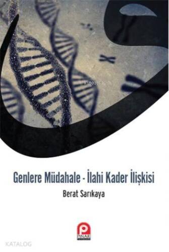 Genlere Müdahale - İlahi Kader İlişkisi - 1