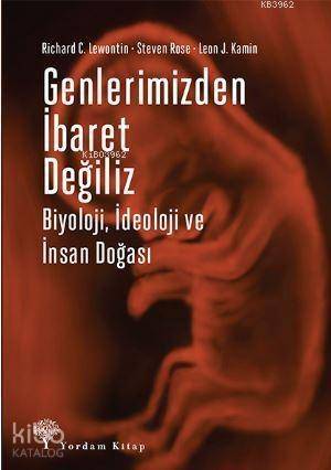 Genlerimizden İbaret Değiliz; Biyoloji, İdeoloji ve İnsan Doğası - 1