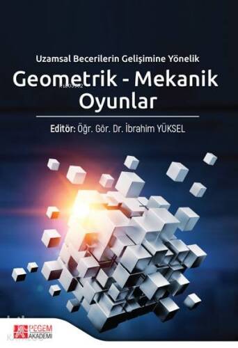 Geometrik - Mekanik Oyunlar; Uzamsal Becerilerin Gelişimine Yönelik - 1