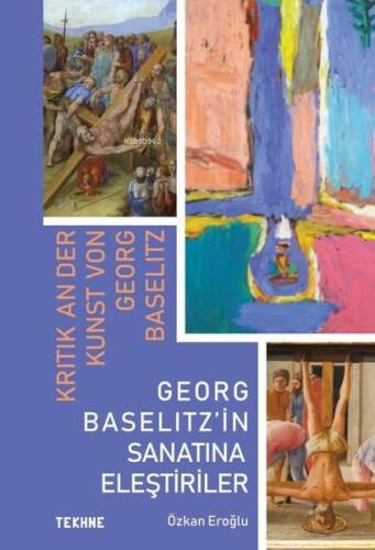 Georg Baselitz'in Sanatına Eleştiriler - 1