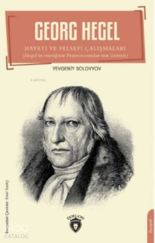 Georg Hegel;Hayatı ve Felsefi Çalışmaları - 1