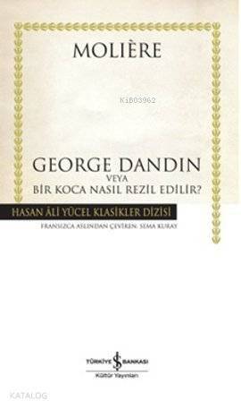 George Dandin veya Bir Koca Nasıl Rezil Edilir? - 1