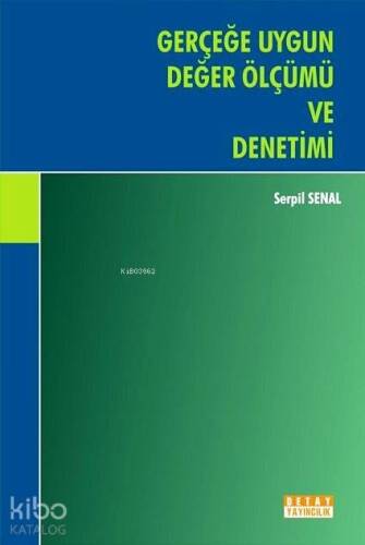 Gerçeğe Uygun Değer Ölçümü ve Denetimi - 1