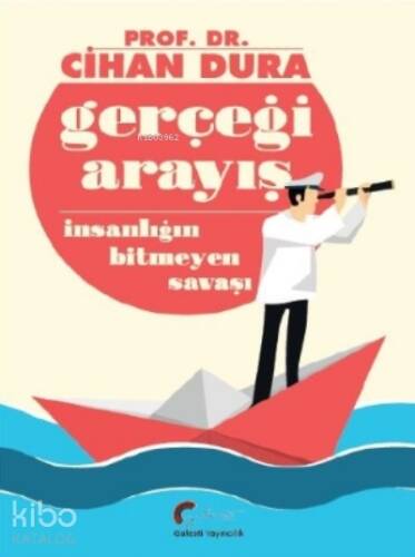 Gerçeği Arayış İnsanlığın Bitmeyen Savaşı - 1