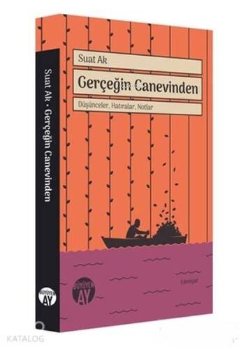 Gerçeğin Canevinden - Düşünceler, Hatıralar, Notlar - 1