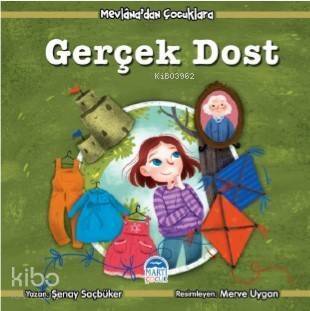 Gerçek Dost; Mevlana'dan Çocuklara - 1