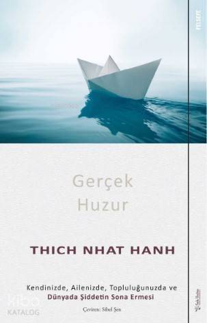 Gerçek Huzur; Kendinizde, Ailenizde, Topluluğunuzda ve Dünyada Şiddetin Sona Ermesi - 1