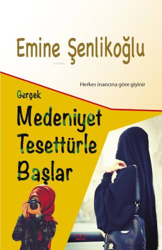 Gerçek Medeniyet Tesettürle Başlar;Herkes İnancına Göre Giyinir - 1