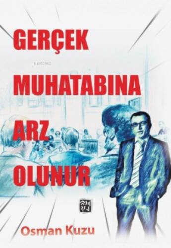 Gerçek Muhatabına Arz Olunur - 1