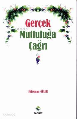 Gerçek Mutluluğa çağrı - 1