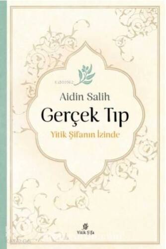 Gerçek Tıp; Yitik Şifanın İzinde - 1