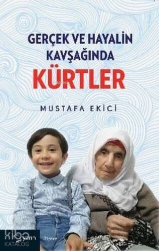 Gerçek ve Hayalin Kavşağında Kürtler - 1