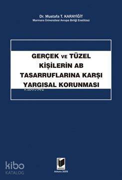 Gerçek ve Tüzel Kişilerin AB Tasarruflarına Karşı Yargısal Korunması - 1