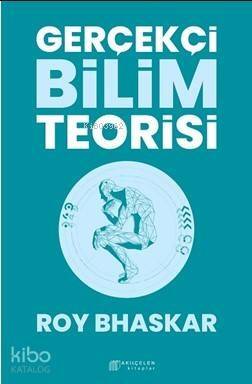 Gerçekçi Bilim Teorisi - 1