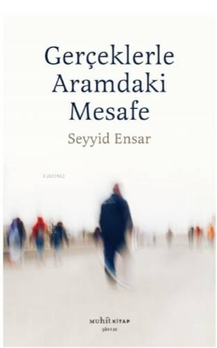 Gerçekle Aramdaki Mesafe - 1